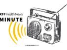 listen-to-the-latest-‘kff-health-news-minute’