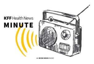 listen-to-the-latest-‘kff-health-news-minute’